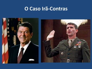 O Caso Irã-Contras
 