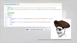 https://s-media-cache-ak0.pinimg.com/originals/d8/50/58/d850584c02689c9f4d4a092028ed6a59.jpg
SOPA – Stop Online Piracy Act
 