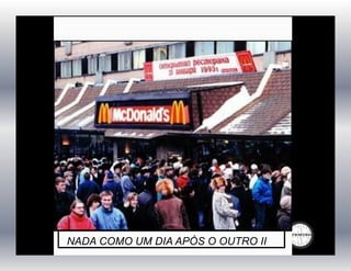 NADA COMO UM DIA APÓS O OUTRO II
 