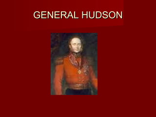 GGEENNEERRAALL HHUUDDSSOONN 
 