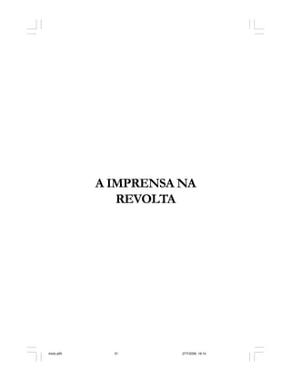 Série Memória 51
A IMPRENSA NA
REVOLTA
miolo.p65 27/7/2006, 18:1451
 