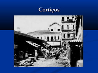 CortiçosCortiços