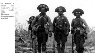 Zé Sereno e
outros três
cangaceiros de
seu bando,
1936.
(Benjamin
Abrahão/Acervo
Abafilm).
 