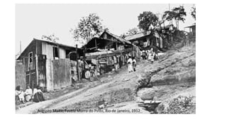 Augusto Malta, Favela Morro do Pinto, Rio de Janeiro, 1912

 