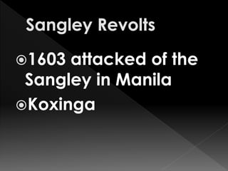 1603 attacked of the
Sangley in Manila
Koxinga
 