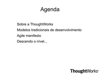 Agenda Sobre a ThoughtWorks 