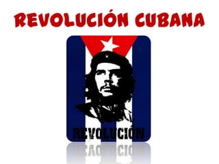 Revolución Cubana
 