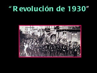   “ Revolución de 1930 ”   