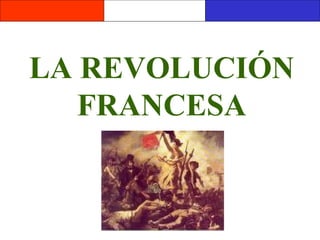 LA REVOLUCIÓN FRANCESA 