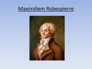Maximiliem Robespierre 
 
