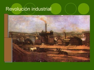 Revolución industrial
 