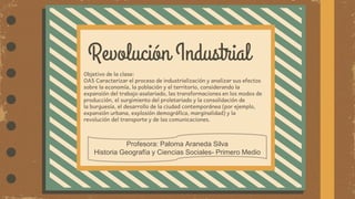 Profesora: Paloma Araneda Silva
Historia Geografía y Ciencias Sociales- Primero Medio
 