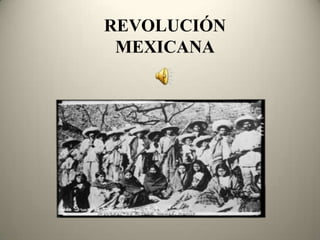 REVOLUCIÓN MEXICANA 