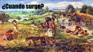 ¿Cuando surge?
 