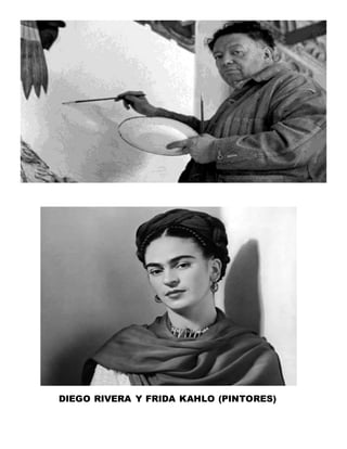 DIEGO RIVERA Y FRIDA KAHLO (PINTORES)
 