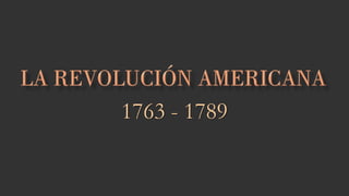 1763 - 1789
 