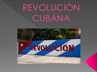 REVOLUCIÒN CUBANA 