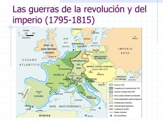 Las guerras de la revolución y del
imperio (1795-1815)
 