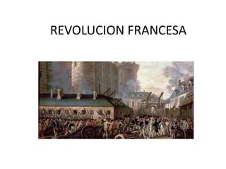 REVOLUCION FRANCESA
 