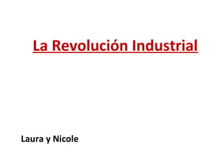La Revolución Industrial




Laura y Nicole
 
