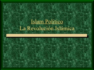 Islam Politico La  Revolución   Islámica 
