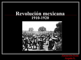 Revolución mexicana
1910-1920
 