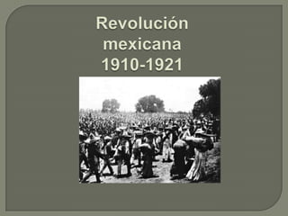 Revolución mexicana1910-1921 