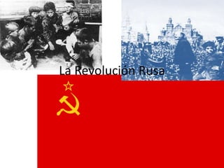 La Revolución Rusa  