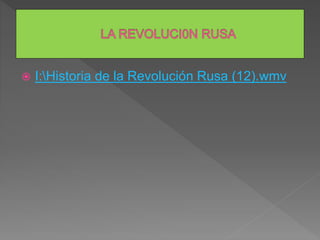 I:Historia de la Revolución Rusa (12).wmv
 