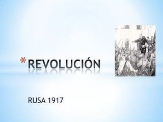 *

    RUSA 1917
 