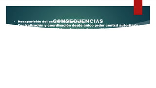 CONSECUENCIAS• Desaparición del estado de derecho.
• Centralización y coordinación desde único poder central autoritario.
Desde 1933 hasta 1935, la estructura democrática de Alemania fue
sustituida por la de un Estado completamente centralizado y la
autonomía de la que anteriormente habían disfrutado las autoridades
provinciales quedó. abolida.
• Holocausto: Se calcula que 300.000 judíos fueron enviados a los campos
de concentración y comenzó la solución final, que consistía en
exterminarlos.
• La desaparición de Alemania como potencia mundial y el surgimiento de
EEUU como la nueva potencia mundial.
 