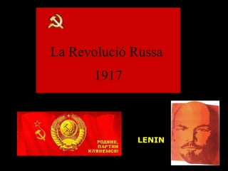 LENIN La Revolució Russa  1917 