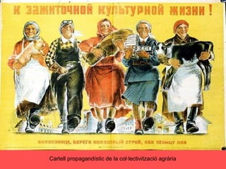 Cartell propagandístic de la col·lectivització agrària
 