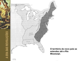 O território do novo país se estendeu até o Rio Mississipi. 