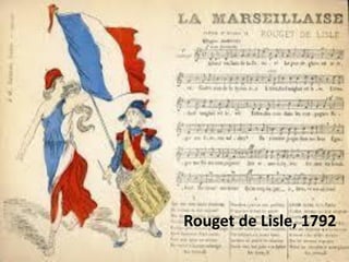 Rouget de Lisle, 1792
 