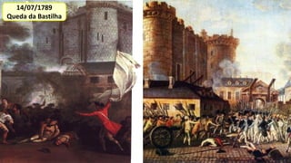 14/07/1789
Queda da Bastilha
 