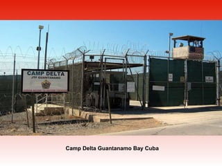 Camp Delta Guantanamo Bay Cuba 