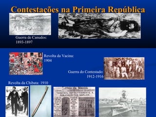 Contestações na Primeira República


    Guerra de Canudos:
    1893-1897


                     Revolta da Vacina:
                     1904

                                   Guerra do Contestado:
                                              1912-1916
Revolta da Chibata: 1910
 