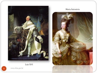 Luís XVI
MariaAntonieta
9 www.elton.pro.br
 