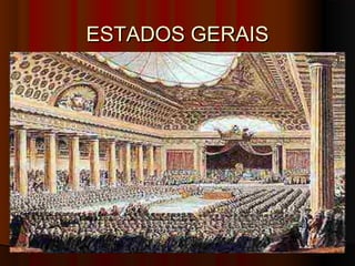 ESTADOS GERAISESTADOS GERAIS
 