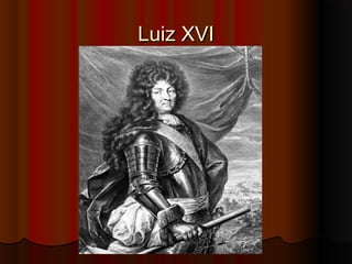Luiz XVILuiz XVI
 