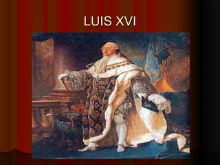 LUIS XVILUIS XVI
 