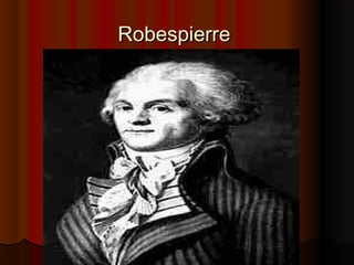 RobespierreRobespierre
 