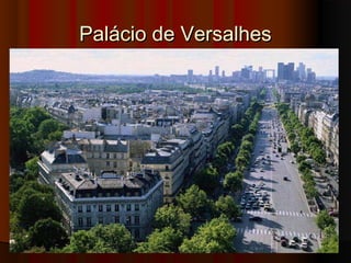 Palácio de VersalhesPalácio de Versalhes
 