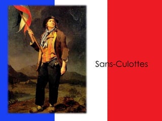 Sans-Culottes
 