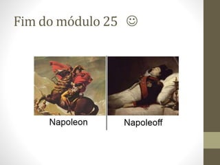 Fim do módulo 25 
 