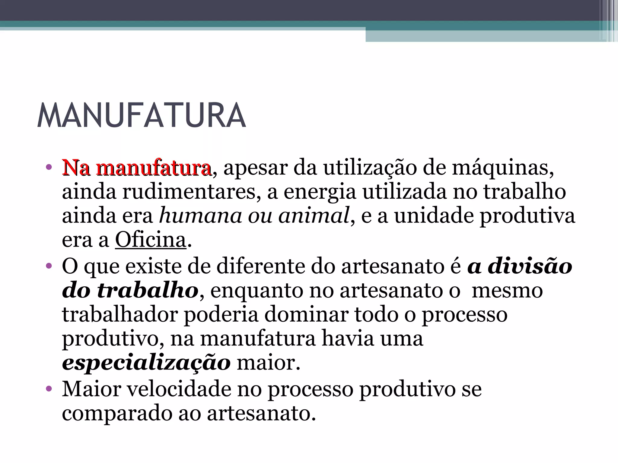 Revolução indústrial artesanato, manufatura e maquinofatura | PPT