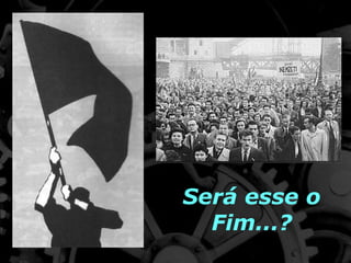 Será esse o Fim...? 