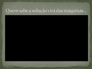 Não demorou muito para os operários começarem a se manifestar. O movimento ludista, por exemplo, incentivava os operários a quebrarem as máquinas, pois acreditavam que elas eram as culpadas pela exploração e pelo desemprego. Já o movimento cartista, organizado pela Associação dos Operários, lutava por melhores condições de trabalho.        Lentamente, foram surgindo os primeiros sindicatos e através deles, melhores condições de trabalho, salários mais justos e outras garantias foram sendo conquistadas. No entanto, esse é um tema que ainda, no mundo contemporâneo, exige por parte dos sindicatos, uma atuação mais vigorosa, muito embora as políticas neoliberais tenham neutralizado sobremaneira tais ações. A resistência dos operários: