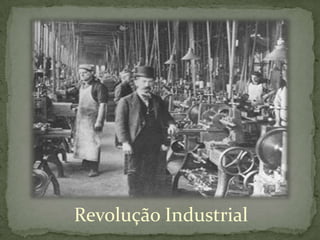 Revolução Industrial
 